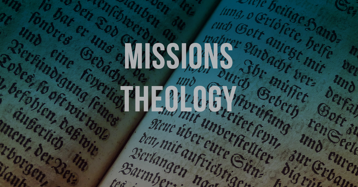 missions-theology-page-header Missions Theology