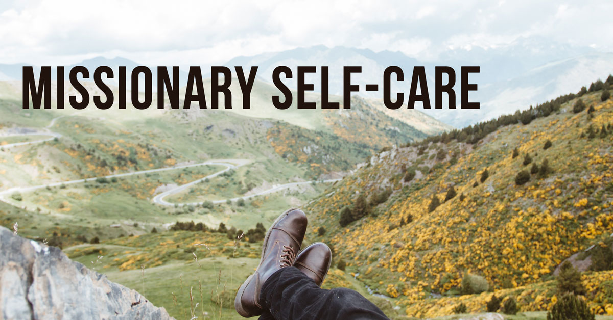 10 Resources For Planning Your Missionary Self-care Regimen